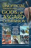 The Unofficial Magnus Chase and the Gods of Asgard Companion: The Norse Heroes, Monsters and Myths Behind the Hit Series