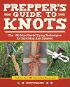 Prepper's Guide to Knots: The 100 Most Useful Tying Techniques for Surviving any Disaster (Preppers)