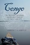 Congo, the Miserable Expeditions and Dreadful Death of Lt. Emory Taunt, USN