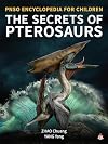 The Secrets of Pterosaurs (PNSO Encyclopedia for Children #2)