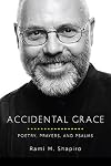 Accidental Grace: Poetry, Prayers, and Psalms