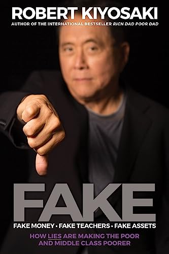 FAKE: Fake Money, Fake Teachers, Fake Assets: How Lies Are Making the Poor and Middle Class Poorer book cover