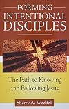 Forming Intentional Disciples: The Path to Knowing and Following Jesus