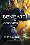 Beneath the Forsaken City