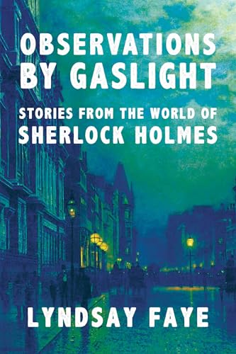 Observations by Gaslight: Stories from the World of Sherlock Holmes book cover