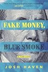 Fake Money, Blue Smoke