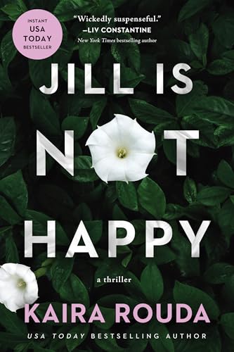 Jill Is Not Happy : by Rouda, Kaira Sturdivant