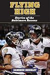 Flying High: Stories of the Baltimore Ravens