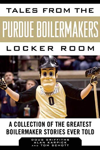Tales from the Purdue Boilermakers Locker Room book cover