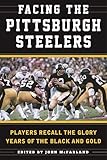 Facing The Pittsburgh Steelers Players Recall The Glory Years Of The Black And Gold