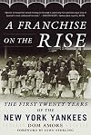 A Franchise on the Rise: The First Twenty Years of the New York Yankees