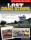 Lost Drag Strips: Ghosts of Quarter Miles Past (Cartech)