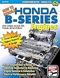How To Rebuild Honda Bseries Engines