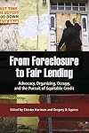 From Foreclosure to Fair Lending: Advocacy, Organizing, Occupy, and the Pursuit of Equitable Credit