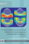 The finite-difference time-domain method for electromagnetics with MATLAB® simulations