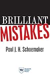 Brilliant Mistakes: Finding Success on the Far Side of Failure
