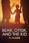 Bear, Otter, and the Kid