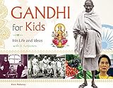 Gandhi For Kids His Life And Ideas With 21 Activities