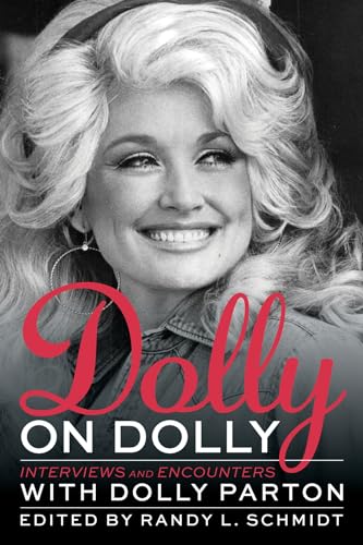 Dolly on Dolly: Interviews and Encounters with Dolly Parton (With: Randy L. Schmidt) cover