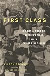 First Class: The Legacy of Dunbar, America’s First Black Public High School