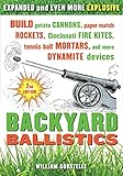 Backyard Ballistics Build Potato Cannons Paper Match Rockets Cincinnati Fire Kites Tennis Ball Mortars And More Dynamite Devices