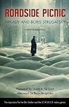 Roadside picnic - Arkadiĭ Strugat︠s︡kiĭ