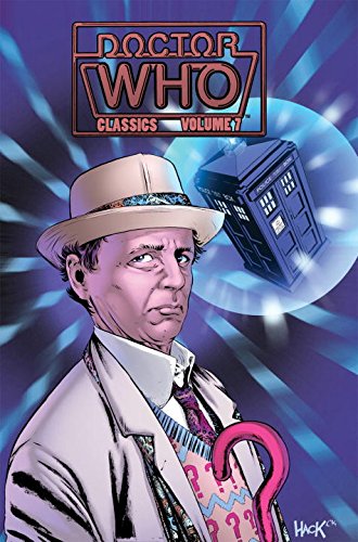Doctor Who Classics, Vol. 7 (With: Bryan Hitch,Kevin Hopgood,John Ridgway,Simon Furman,Mike Collins,Geoff Senior) cover