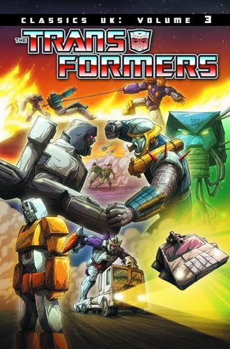 Transformers Classics UK, Volume 3 (By: Simon Furman,Geoff Senior,JamesHill) cover