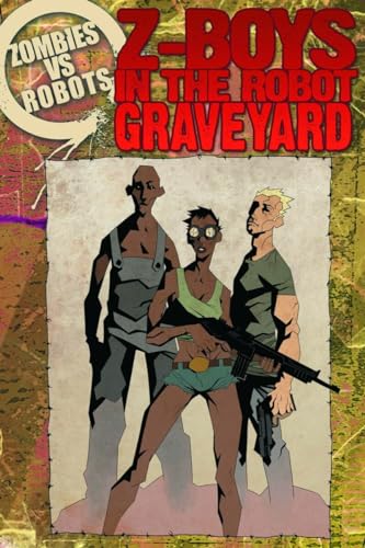 Z-Boyz in the Robot Graveyard book cover