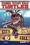 Teenage Mutant Ninja Turtles, Vol. 07: City Fall Part 2