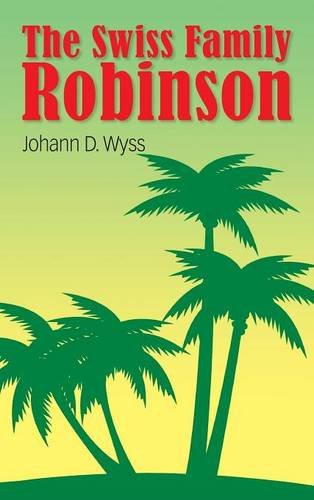The Swiss family Robinson by Johann David Wyss — book cover