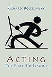 Acting The First Six Lessons
