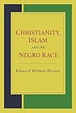 Christianity Islam And The Negro Race