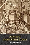 Ancient Carpenters Tools Illustrated And Explained