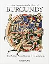 Nine Centuries in the Heart of Burgundy: The Cellier aux Moines and Its Vineyards (Classics)