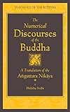 The Numerical Discourses Of The Buddha A Complete Translation Of The Anguttara Nikaya
