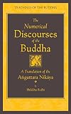 The Numerical Discourses of the Buddha (Anguttara Nikaya) (complete)