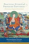 Practical Ethics and Profound Emptiness: A Commentary on Nagarjuna's Precious Garland
