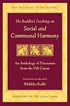 The Buddha's Teachings on Social and Communal Harmony: An Anthology of Discourses from the Pali Canon (The Teachings of the Buddha)