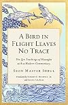 A Bird in Flight Leaves No Trace: The Zen Teaching of Huangbo with a Modern Commentary