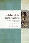 Early Buddhist Oral Tradition: Textual Formation and Transmission