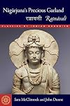 Nagarjuna's Precious Garland: Ratnavali (Classics of Indian Buddhism)