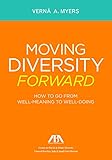 Moving Diversity Forward How To Go From Wellmeaning To Welldoing
