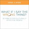What if I Say the Wrong Thing?: 25 Habits for Culturally Effective People