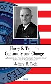 Harry S. Truman: Continuity and Change (First Men, America's Presidents)