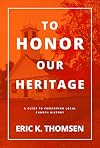 To Honor Our Heritage: A Guide To Preserving Local Church History
