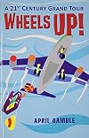 Wheels Up! - A 21st Century Grand Tour