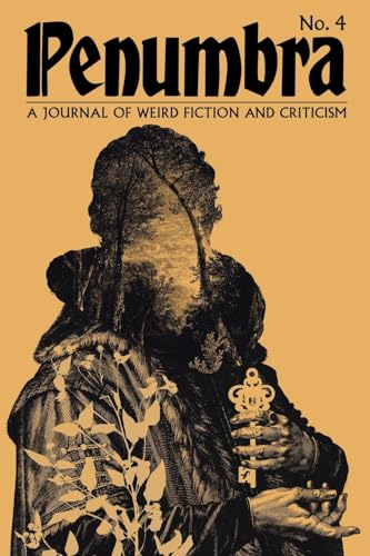 Penumbra No. 4 : A Journal of Weird Fiction and Criticism book cover
