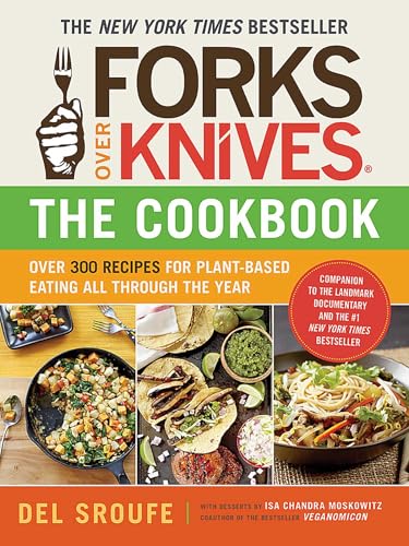 Forks Over Knives—The Cookbook book cover