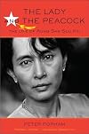 The Lady and the Peacock: The Life of Aung San Suu Kyi